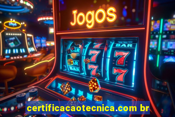 certificacaotecnica.com br